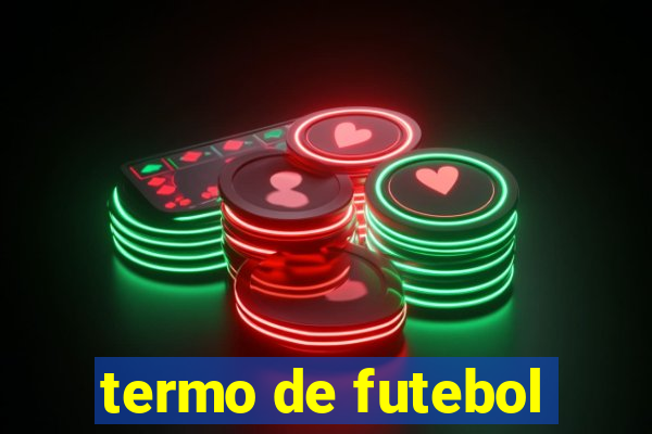 termo de futebol